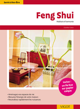 Feng Shui : Habitat et Harmonie Nouveaut� Vigot Maloine Editions