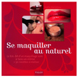 Se Maquiller Au Naturel 50 Recettes Garanties 100% Sans Ed. Vigot Maloine