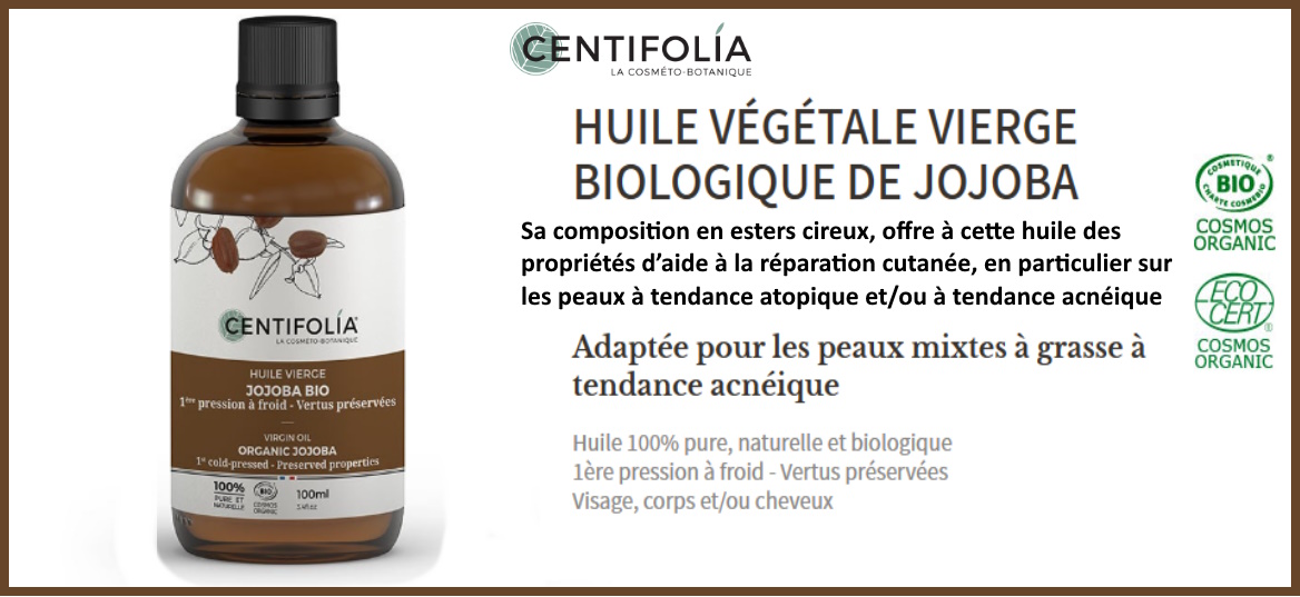 l huile vegetale vierge biologique de jojoba centifolia aide a reparer la peau fragilisee et irritee adaptee pour les peaux mixtes et grasses